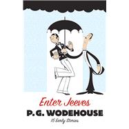 Enter Jeeves 15 Early Stories by Wodehouse, P. G., 9780486297170
