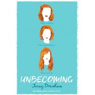 Unbecoming by Downham, Jenny, 9780545907170