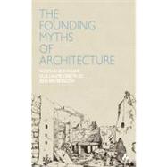 Founding Myths of Architecture by Buhagiar, Konrad, 9781907317170