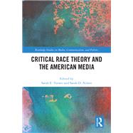 Critical Race Theory and the American Media by Turner, Sarah E, 9781032977171
