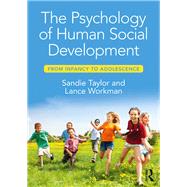 The Psychology of Human Social Development: From Infancy to Adolescence by Taylor; Sandie, 9781138217171