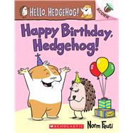 Happy Birthday, Hedgehog!: An Acorn Book (Hello, Hedgehog! #6) by Feuti, Norm; Feuti, Norm, 9781338677171