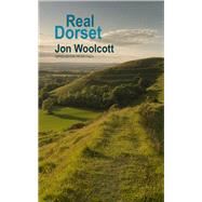 Real Dorset by Woolcott, Jon, 9781781727171