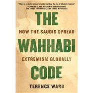 The Wahhabi Code by Ward, Terence, 9781951627171