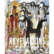 Revelations Art from the African American South by Anglin Burgard, Timothy; Dial, Thornton; Holley, Lonnie; Minter, Joe; Palmor, Lauren, 9783791357171