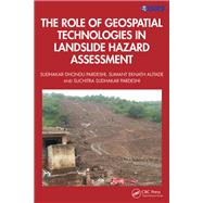 The Role of Geospatial Technologies in Landslide Hazard Assessment by Sudhakar Dhondu Pardeshi; Sumant Eknath Autade; Suchitra Sudhakar Pardeshi, 9781032347172