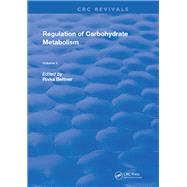 Regulation Of Carbohydrate Metabolism: Volume II by Beitner, 9781315897172