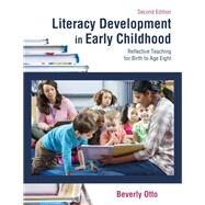 LITERACY DEVELOPMENT IN EARLY CHILDHOOD by Otto, Beverly, 9781478637172