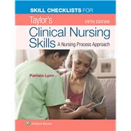 Skill Checklists for Taylor's Clinical Nursing Skills by Lynn, Pamela B, 9781496387172