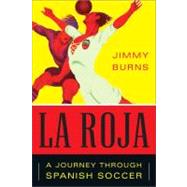 La Roja by Burns, Jimmy, 9781568587172
