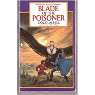 BLADE OF THE PRISONER by Hill, Douglas Arthur, 9780553277173