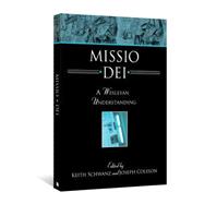 Missio Dei: A Wesleyan Understanding by Schwartz; Coleson, 9780834127173