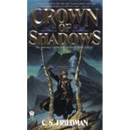 Crown of Shadows The Coldfire Trilogy, Book Three by Friedman, C.S., 9780886777173