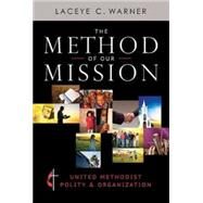 The Method of Our Mission by Warner, Laceye C., 9781426767173
