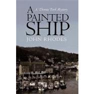 A Painted Ship: A Thomas Ford Mystery by RHODES JOHN, 9781440147173