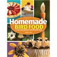 Homemade Bird Food by Porter, Adele, 9781591937173