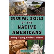 Survival Skills of the Native Americans by Brennan, Stephen, 9781632207173