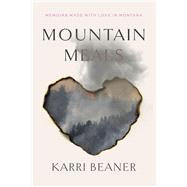 Mountain Meals Memoirs by Beaner, Karri, 9781667887173
