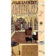 Untitled A Booklover's Mystery by KAEWERT, JULIE, 9780553577174