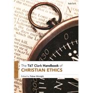 T&t Clark Handbook of Christian Ethics by Winright, Tobias, 9780567677174