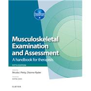 Musculoskeletal Examination and Assessment by Petty, Nicola J.; Ryder, Dionne; Lewis, Jeremy, Ph.D., 9780702067174