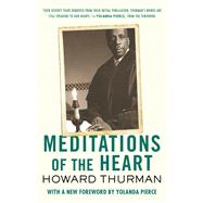 Meditations of the Heart by Thurman, Howard, 9780807007174