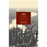 Zama by Benedetto, Antonio Di; Allen, Esther (Translator, Preface), 9781590177174