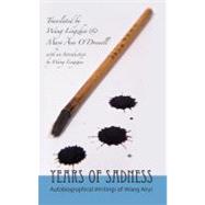 Years of Sadness by Ani, Wang; Lingzhen, Wang; O'Donnell, Mary Ann, 9781933947174