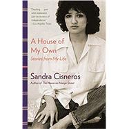 A House of My Own by Cisneros, Sandra, 9780345807175