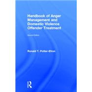 Handbook of Anger Management and Domestic Violence Offender Treatment by POTTER-EFRON; RON, 9780415717175
