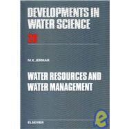 Water Resources and Water Management by Jermar, Milan K., 9780444427175