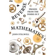 Reverse Mathematics by Stillwell, John, 9780691177175