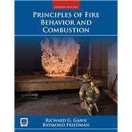 Principles of Fire Behavior and Combustion by Gann, Richard; Friedman, Raymond, 9780763757175