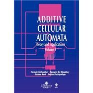 Additive Cellular Automata Theory and Applications, Volume 1 by Chaudhuri, Parimal Pal; Chowdhury, Dipanwita Roy; Nandi, Sukumar; Chattopadhyay, Santanu, 9780818677175