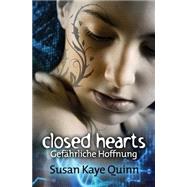 Closed Hearts by Quinn, Susan Kaye; Drecker, Michael, 9781506177175