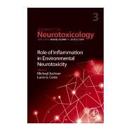 Role of Inflammation in Environmental Neurotoxicity by Aschner, Michael; Costa, Lucio G., 9780128157176