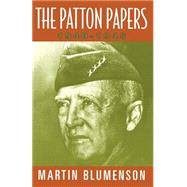 The Patton Papers 1940-1945 by Blumenson, Martin, 9780306807176