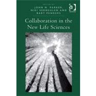 Collaboration in the New Life Sciences by N. Parker, John; Vermeulen, Niki; Penders , Bart, 9780754697176