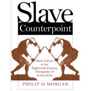 Slave Counterpoint by Morgan, Philip D., 9780807847176