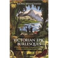 Victorian Epic Burlesques by Davies, Rachel Bryant, 9781350027176