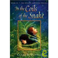In the Coils of the Snake by Dunkle, Clare B., 9781435267176