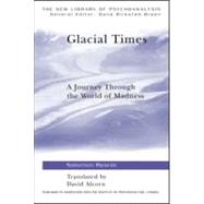 Glacial Times: A Journey through the World of Madness by Resnik,Salomon, 9781583917176