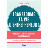 Transforme ta vie d'entrepreneur ! by Laura Besson, 9782311627176