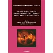 Multi-wavelength Observations of Coronal Structure and Dynamics : Yohkoh 10th Anniversary Meeting : Proceedings of the COSPAR Colloquium Held in Kona, Hawaii, USA, 20-24 January 2002 by Martens, Petrus C.h.; Cauffman, David P., 9780080537177