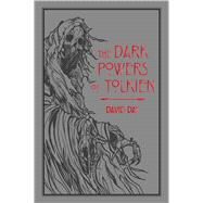 The Dark Powers of Tolkien by Day, David, 9781684127177