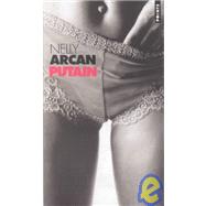 Putain by Arcan, Nelly, 9782020557177