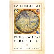 Theological Territories by Hart, David Bentley, 9780268107178