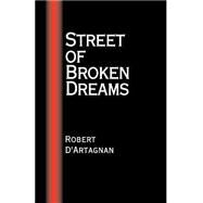 Street of Broken Dreams by D'Artagnan, Robert, 9780738837178