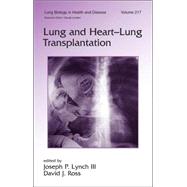 Lung And Heart-lung Transplantation by Lynch, III; Joseph P., 9780849337178
