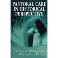 Pastoral Care in Historical Perspective by Clebsch, 9780876687178